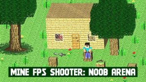 Mine FPS Shooter: Noob Arena - Action Game