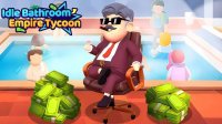 Idle Bathroom Empire Tycoon - Simulation Game